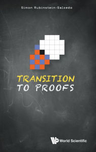 Title: Transition To Proofs, Author: Simon Rubinstein-salzedo