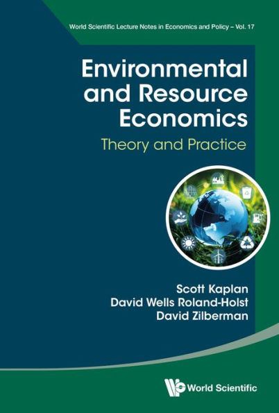 ENVIRONMENTAL AND RESOURCE ECONOMICS: THEORY AND PRACTICE: Theory and Practice