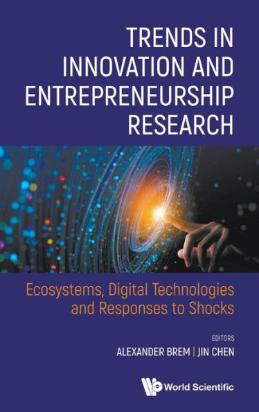 Trends Innovation And Entrepreneurship Research: Ecosystems, Digital Technologies Responses To Shocks
