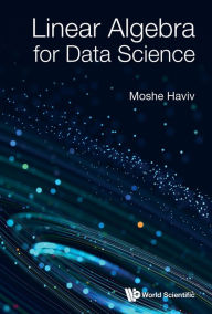 Title: LINEAR ALGEBRA FOR DATA SCIENCE, Author: Moshe Haviv