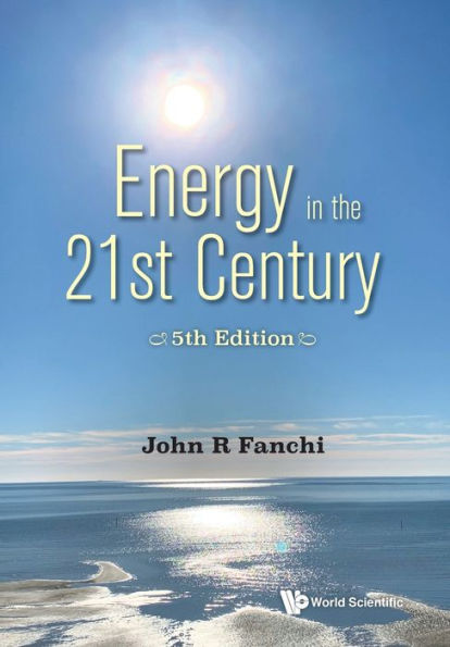 Energy The 21st Century: Transition (5th Edition)