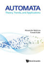 AUTOMATA: THEORY, TRENDS, AND APPLICATIONS: Theory, Trends, and Applications