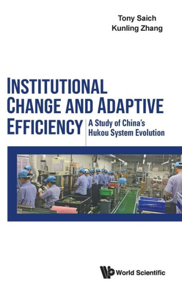 Institutional Change And Adaptive Efficiency: A Study Of China's Hukou System Evolution