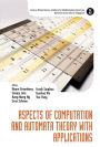 ASPECTS OF COMPUTATION AND AUTOMATA THEORY WITH APPLICATIONS