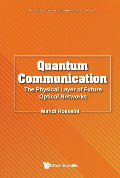 Quantum Communication: The Physical Layer Of Future Optical Networks