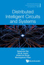 DISTRIBUTED INTELLIGENT CIRCUITS AND SYSTEMS