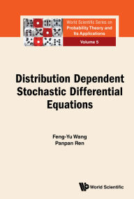 Title: DISTRIBUTION DEPENDENT STOCHASTIC DIFFERENTIAL EQUATIONS, Author: Feng-Yu Wang