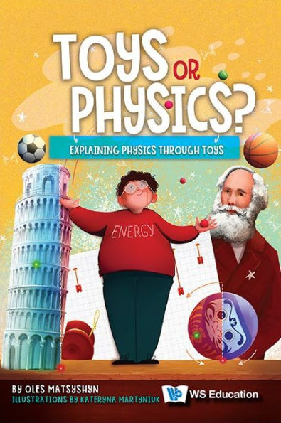 Toys Or Physics?: Explaining Physics Through