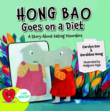 Hong Bao Goes On A Diet: Story About Eating Disorders