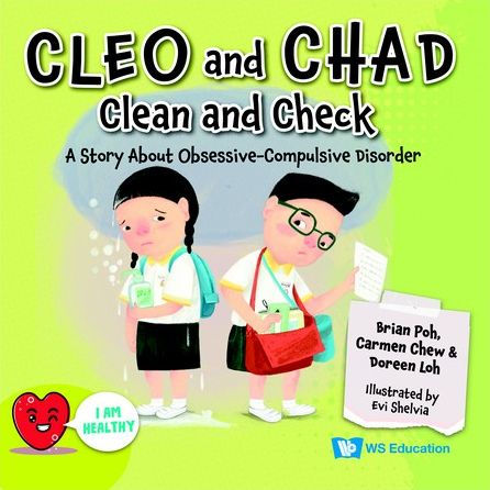 Cleo And Chad Clean And Check: A Story About Obsessive Compulsive Disorder