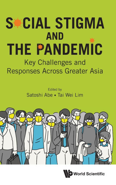 Social Stigma And The Pandemic: Key Challenges And Responses Across Greater Asia