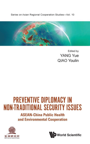 Preventive Diplomacy Non-traditional Security Issues: Asean-china Public Health And Environmental Cooperation