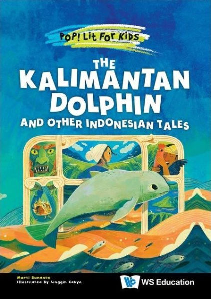 The Kalimantan Dolphin And Other Indonesian Tales