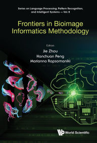 Title: FRONTIERS IN BIOIMAGE INFORMATICS METHODOLOGY, Author: Jie Zhou