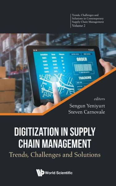 Digitization In Supply Chain Management: Trends, Challenges And Solutions