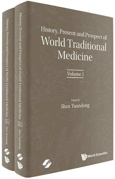 History, Present And Prospect Of World Traditional Medicine (In 2 Volumes)