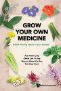 GROW YOUR OWN MEDICINE: EDIBLE HEALING PLANTS IN YOUR GARDEN: Edible Healing Plants in your Garden