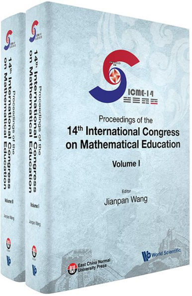 Proceedings Of The 14th International Congress On Mathematical Education (In 2 Volumes)