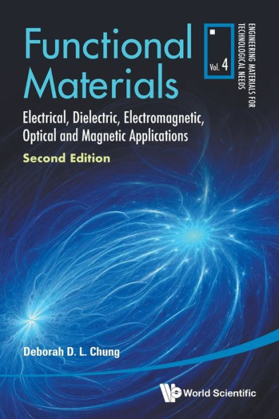 Functional Materials: Electrical, Dielectric, Electromagnetic, Optical And Magnetic Applications (Second Edition)