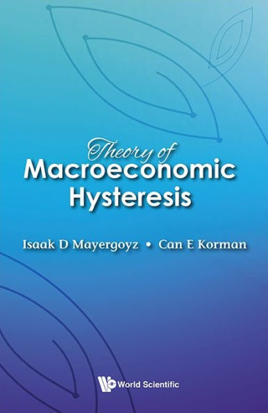 Theory Of Macroeconomic Hysteresis