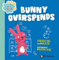 Title: Bunny Overspends, Author: Genevieve Shu Hua Shee