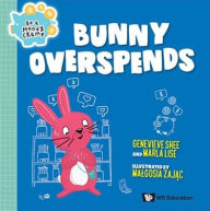 Title: Bunny Overspends, Author: Genevieve Shu Hua Shee