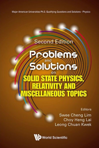 Problems And Solutions On Solid State Physics, Relativity Miscellaneous Topics (Second Edition)