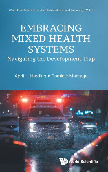 Embracing Mixed Health Systems: Navigating The Development Trap