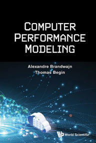 Free ebook download forum Computer Performance Modeling FB2 by Alexandre Brandwajn, Thomas Begin 9789811292040