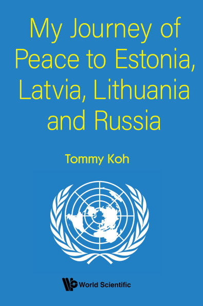 MY JOURNEY OF PEACE TO ESTONIA, LATVIA, LITHUANIA AND RUSSIA