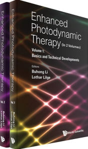 Title: Enhanced Photodynamic Therapy (In 2 Volumes), Author: Buhong Li