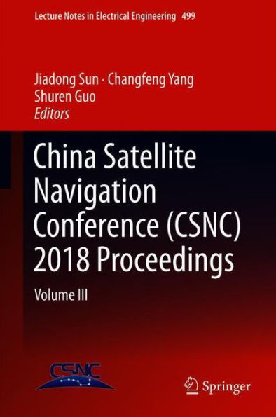 China Satellite Navigation Conference (CSNC) Proceedings: Volume III