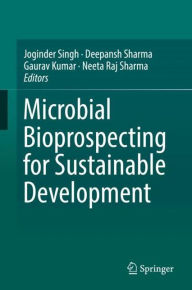 Title: Microbial Bioprospecting for Sustainable Development, Author: Joginder Singh