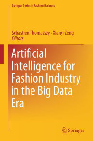 Title: Artificial Intelligence for Fashion Industry in the Big Data Era, Author: Sébastien Thomassey