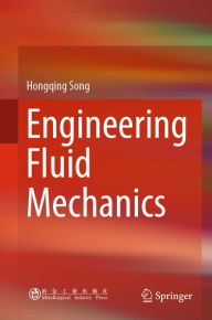 Title: Engineering Fluid Mechanics, Author: Hongqing Song