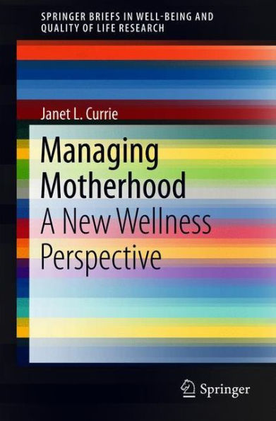 Managing Motherhood: A New Wellness Perspective