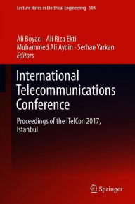 Title: International Telecommunications Conference: Proceedings of the ITelCon 2017, Istanbul, Author: Ali Boyaci