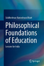 Philosophical Foundations of Education: Lessons for India