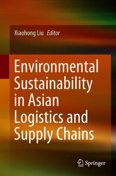 Environmental Sustainability in Asian Logistics and Supply Chains