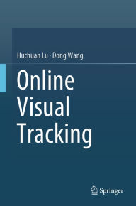 Title: Online Visual Tracking, Author: Huchuan Lu