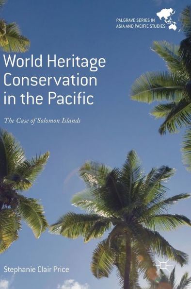 World Heritage Conservation in the Pacific: The Case of Solomon Islands