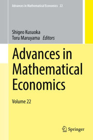 Title: Advances in Mathematical Economics: Volume 22, Author: Shigeo Kusuoka