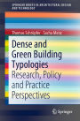 Dense and Green Building Typologies: Research, Policy and Practice Perspectives