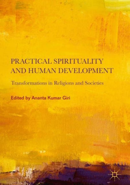 Practical Spirituality and Human Development: Transformations Religions Societies