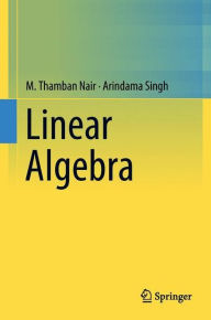 Title: Linear Algebra, Author: M. Thamban Nair