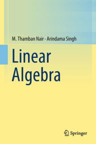 Title: Linear Algebra, Author: M. Thamban Nair