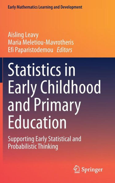 Statistics Early Childhood and Primary Education: Supporting Statistical Probabilistic Thinking