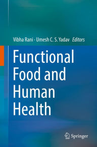 Title: Functional Food and Human Health, Author: Vibha Rani