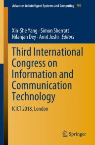 Title: Third International Congress on Information and Communication Technology: ICICT 2018, London, Author: Xin-She Yang