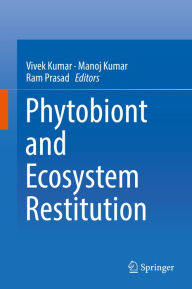 Title: Phytobiont and Ecosystem Restitution, Author: Vivek Kumar